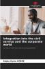 Integration into the civil service and the corporate world