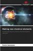 Making new chemical elements