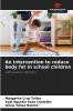 An intervention to reduce body fat in school children