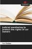 Judicial monitoring to protect the rights of car owners
