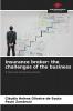 Insurance broker: the challenges of the business