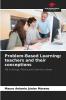 Problem-Based Learning: teachers and their conceptions