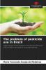 The problem of pesticide use in Brazil