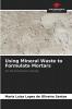 Using Mineral Waste to Formulate Mortars