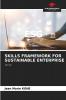 SKILLS FRAMEWORK FOR SUSTAINABLE ENTERPRISE