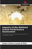 Impacts of the National School Performance Assessment