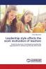 Leadership style affects the work motivation of teachers