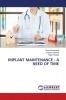 IMPLANT MAINTENANCE