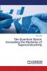 The Quantum Dance: Unraveling the Mysteries of Superconductivity