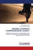 MAAMA UGANDA'S COMPASSIONATE LEGACY