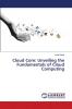 Cloud Core: Unveiling the Fundamentals of Cloud Computing