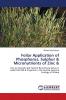 Foliar Application of Phosphorus Sulphur & Micronutrients of Zinc &