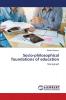 Socio-philosophical foundations of education