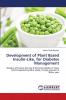 Development of Plant Based Insulin-Like for Diabetes Management