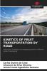 KINETICS OF FRUIT TRANSPORTATION BY ROAD
