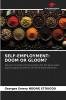 SELF-EMPLOYMENT: DOOM OR GLOOM?