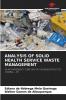 ANALYSIS OF SOLID HEALTH SERVICE WASTE MANAGEMENT