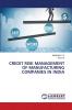 CREDIT RISK MANAGEMENT OF MANUFACTURING COMPANIES IN INDIA