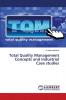 Total Quality Management Concepts and Industrial Case studies