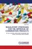 REGULATORY STRATEGIES FOR THE APPROVAL OF COMBINATION PRODUCTS