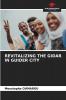 REVITALIZING THE GIDAR IN GUIDER CITY