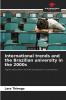 International trends and the Brazilian university in the 2000s