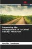 Improving the management of national natural resources
