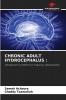 CHRONIC ADULT HYDROCEPHALUS :