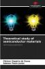 Theoretical study of semiconductor materials