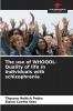 The use of WHOQOL- Quality of life in individuals with schizophrenia