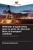 Méthode d'application pour la prise de décision dans le transport combiné