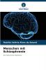 Menschen mit Schizophrenie