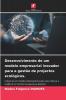 Desenvolvimento de um modelo empresarial inovador para a gestão de projectos ecológicos.