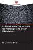 Utilisation de fibres dans les mélanges de béton bitumineux