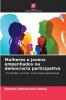 Mulheres e jovens empenhados na democracia participativa