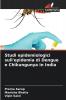 Studi epidemiologici sull'epidemia di Dengue e Chikungunya in India