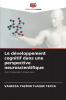 Le développement cognitif dans une perspective neuroscientifique