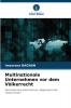 Multinationale Unternehmen vor dem Völkerrecht