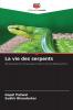 La vie des serpents