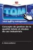 Concepts de gestion de la qualité totale et études de cas industriels