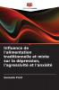 Influence de l'alimentation traditionnelle et mixte sur la dépression l'agressivité et l'anxiété
