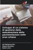 Sviluppo di un sistema di gestione della manutenzione delle pavimentazioni nelle aree urbane