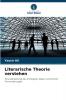 Literarische Theorie verstehen