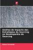 Análise do Impacto das Estratégias de Sourcing no Desempenho do Sourcing