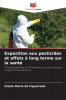 Exposition aux pesticides et effets à long terme sur la santé
