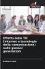 Effetto delle TIC (Internet e tecnologia della comunicazione) sulle giovani generazioni
