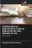 STORIA DELLA BIBLIOTECA E DELLE BIBLIOTECHE DEL REGNO DI XIV