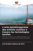 L'onto-épistémogenèse des enfants autistes à travers les technologies tactiles