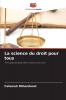 La science du droit pour tous