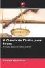A Ciência do Direito para todos